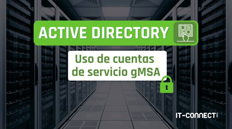 Active Directory - Uso de cuentas de servicio gMSA