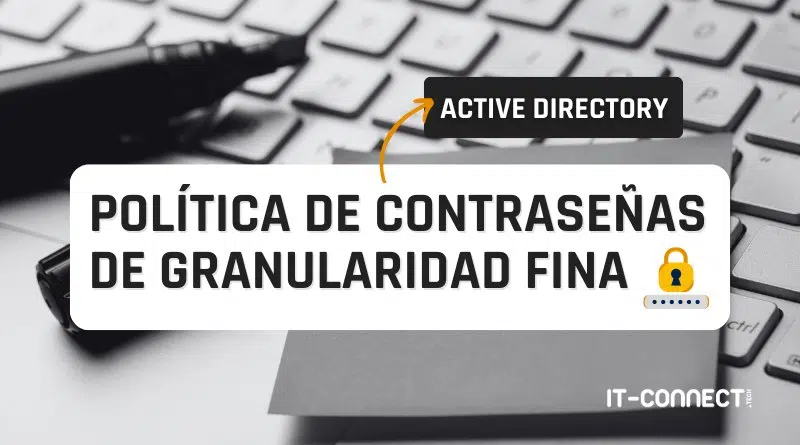 Active Directory - Política de Contraseñas de Granularidad Fina