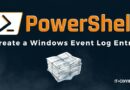 PowerShell - Create a Windows Event Log Entry
