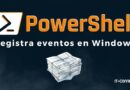 PowerShell - Registra eventos en Windows