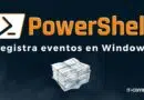 PowerShell - Registra eventos en Windows