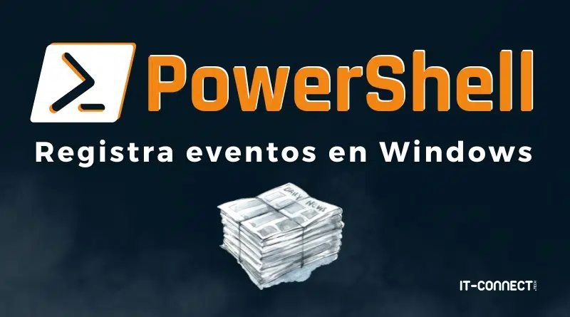 PowerShell - Registra eventos en Windows