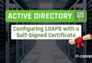 Active Directory - Configuring LDAPS with a Self-Signed Certificate