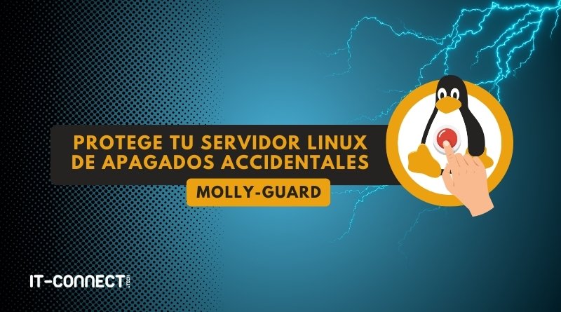 Protege tu servidor Linux de apagados accidentales - Molly-guard