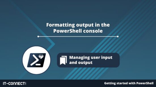 Formatting output in the PowerShell console