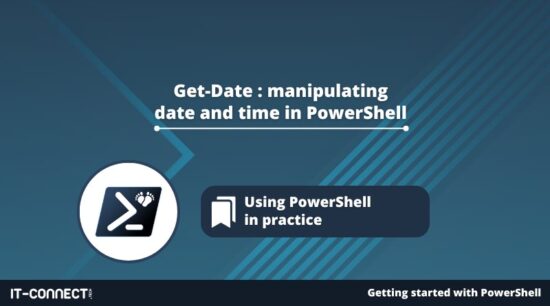 Get-Date: manipulating date and time in PowerShell
