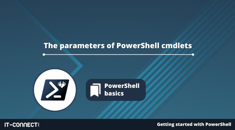 The parameters of PowerShell cmdlets