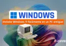 Windows-Instalar-Windows-11-facilmente-en-un-PC-antiguo