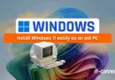 Install-Windows-11-easily-on-an-old-PC