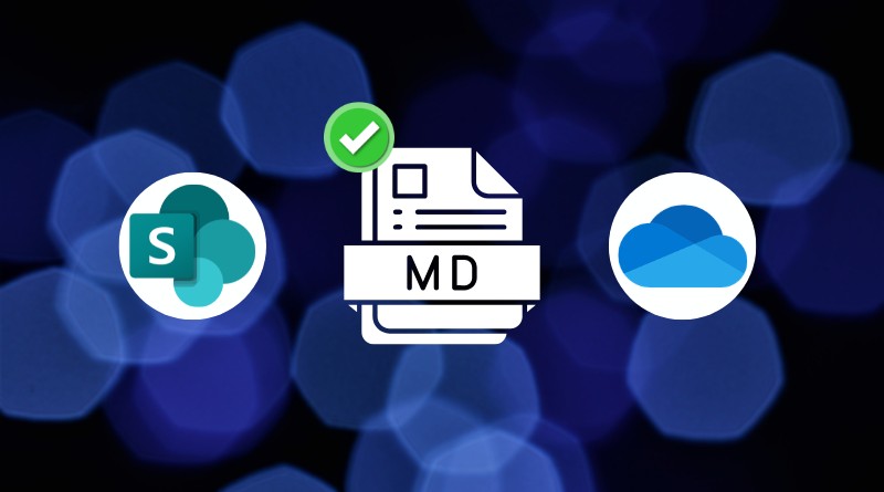 Central document icon labeled MD with a green checkmark, flanked by SharePoint (left) and OneDrive (right) logos on a blue bokeh background攀.
