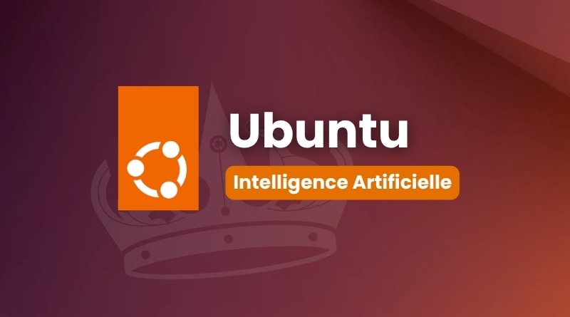 Ubuntu branding banner with orange logo, the word 'Ubuntu', and an orange pill badge reading 'Intelligence Artificielle' on a purple–orange gradient background.