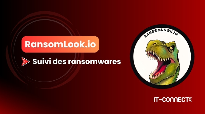 Banner for RansomLook.io promoting ransomware tracking, with a red gradient background and the text “Suivi des ransomwares.” a circular logo featuring a dinosaur on the right (IT-Connect partner).