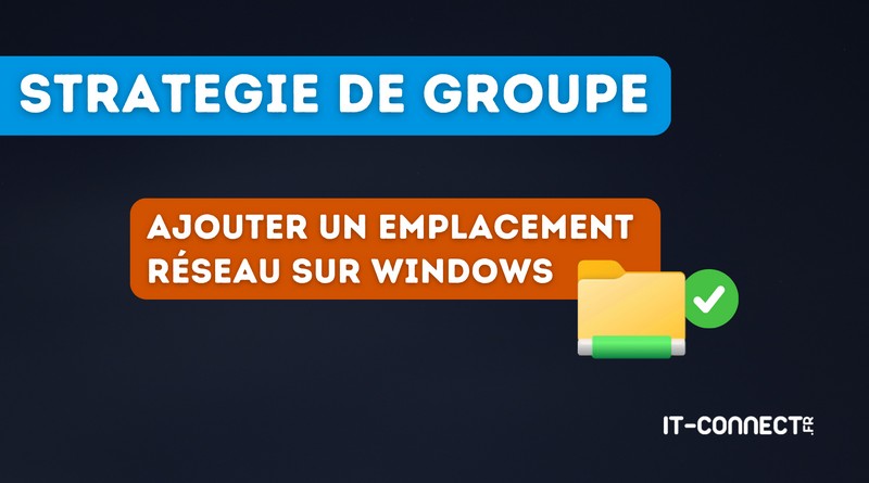 Diapositive: Stratégie de groupe — Ajouter un emplacement réseau sur Windows, icône de dossier avec coche.