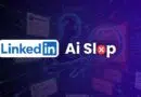 LinkedIn Cracks Down on AI Slop and Automated Content