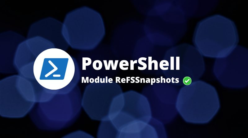 PowerShell logo with the text 'PowerShell Module ReFSsnapshots' on a dark blue bokeh background