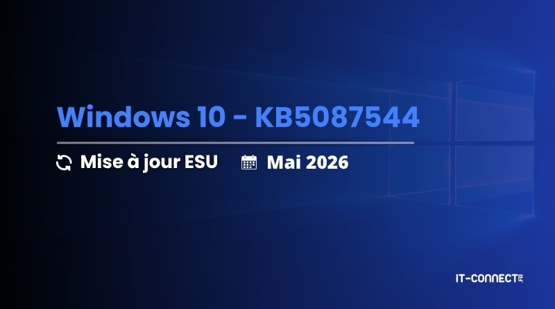 Slide about Windows 10 update KB5087544 (Mise à jour ESU, Mai 2026) with IT-Connect logo