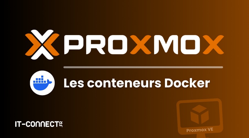 Proxmox banner showing the Proxmox logo and the title 'Les conteneurs Docker' with the Docker symbol on a brown gradient background (includes IT-Connect.fr watermark and Proxmox VE icon).