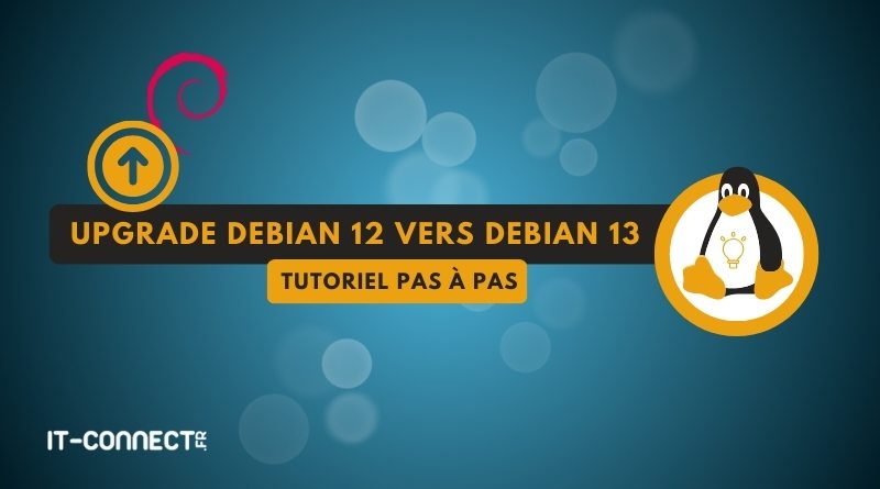 Banner announcing a step-by-step tutorial to upgrade Debian from 12 to 13, featuring the Tux penguin logo and IT-CONNECT branding.