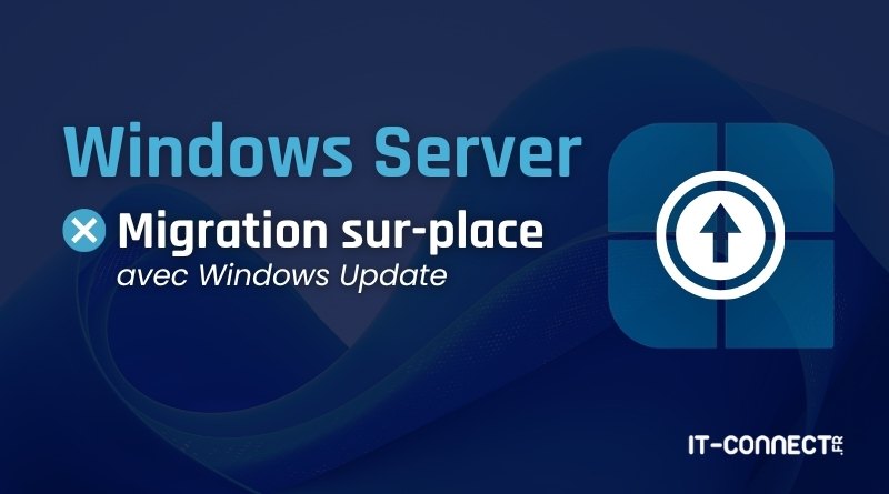 Blue gradient banner advertising Windows Server migration on-site with Windows Update, featuring a circular upload icon and IT-Connect logo.