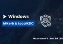 Windows branding with a blue badge reading 'IAKerb & LocalKDC' and a security shield icon, 'Microsoft Build 2026' caption at the bottom.