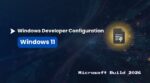 Windows Developer Configurations with WinGet for Dev Setup