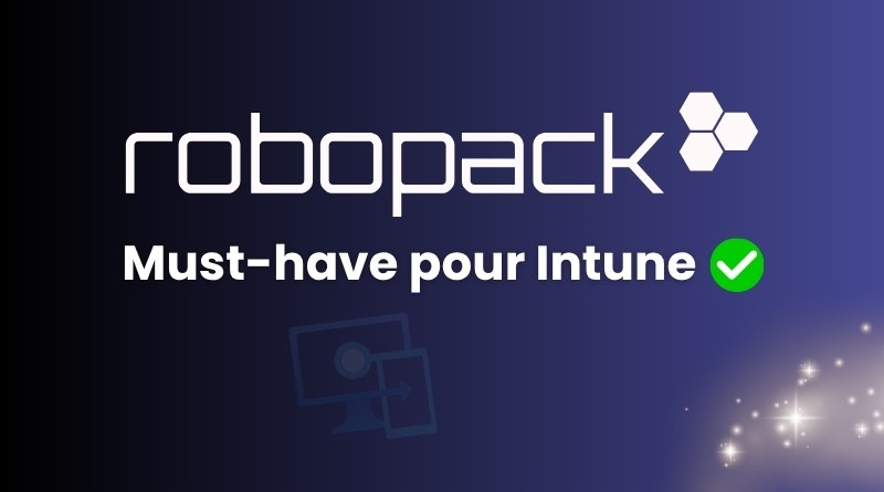Robopack promotional banner showing the logo and the phrase 'Must-have pour Intune' with a green checkmark on a blue gradient background.