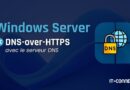 Banner promoting Windows Server DNS-over-HTTPS with a lock-and-globe icon on a blue gradient background; IT-Connect branding