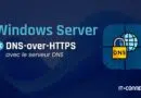 Banner promoting Windows Server DNS-over-HTTPS with a lock-and-globe icon on a blue gradient background; IT-Connect branding