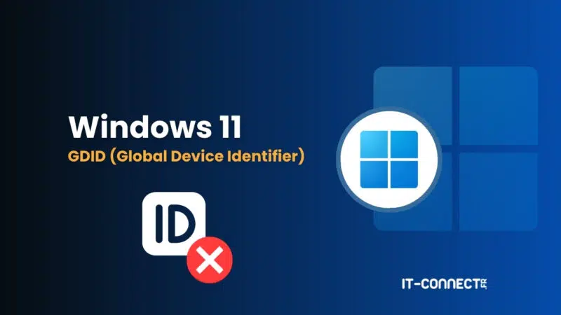 Graphic showing Windows 11 GDID concept with a Windows logo, an ID badge and a red cancel X, IT-CONNECT.fr branding
