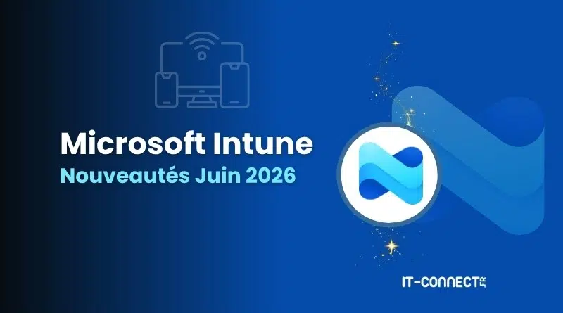 Banner announcing Microsoft Intune: Nouveautés Juin 2026, IT-Connect logo on the right.