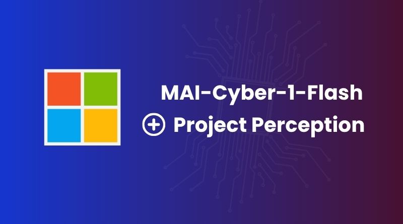 Banner with a four-square logo and the text 'MAI-Cyber-1-Flash' and 'Project Perception' on a blue-purple gradient with circuit lines.