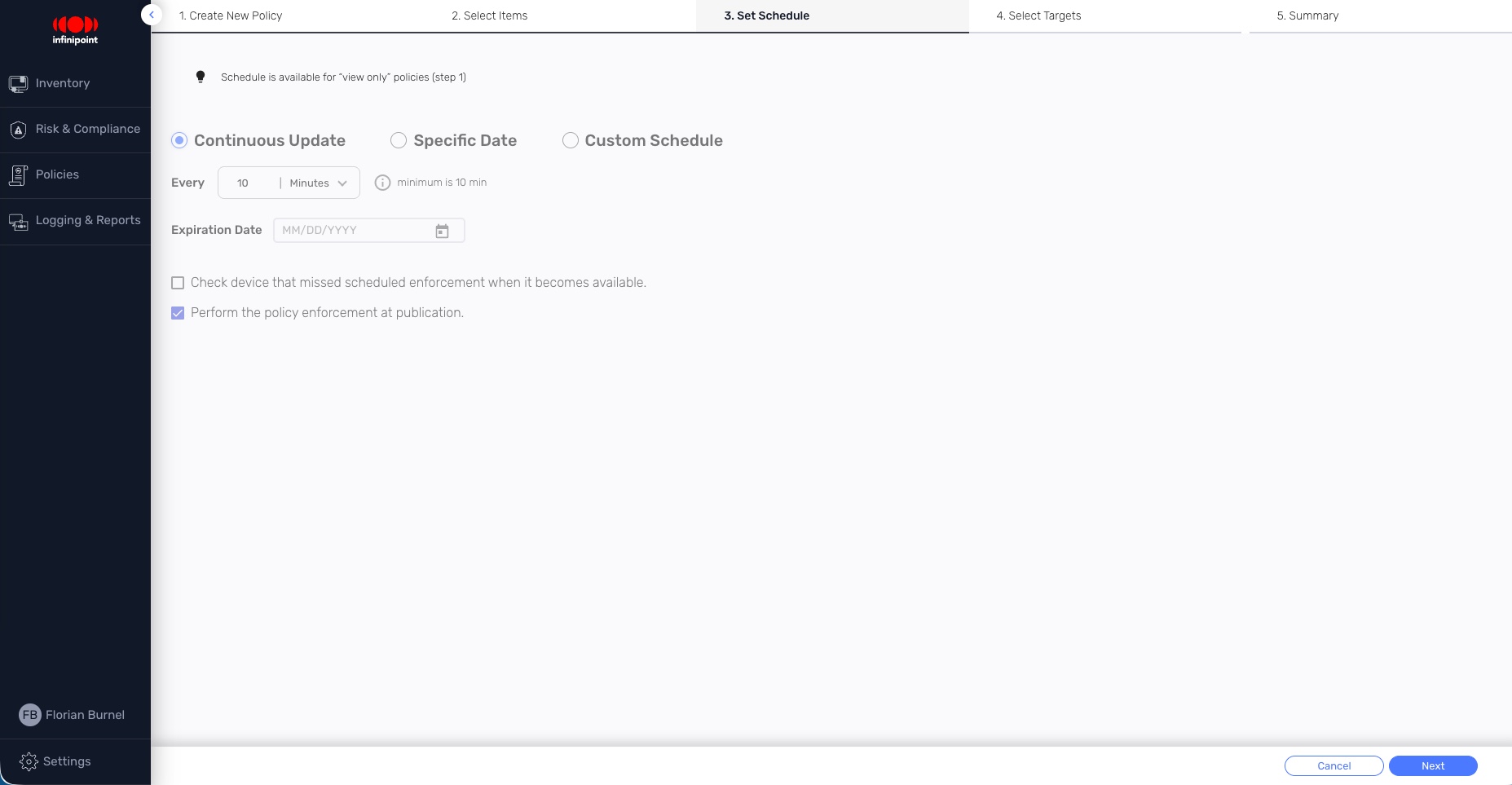 Policy scheduling screen with options for Continuous Update, Specific Date, or Custom Schedule and a Next button on the bottom right.
