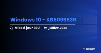 Slide showing Windows 10 update KB5099539, with 'Mise à jour ESU' and 'Juillet 2026'; IT-CONNECT logo in corner.