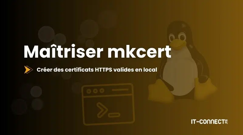 Hero banner: Maîtriser mkcert pour créer des certificats HTTPS valides en local, avec Tux le pingouin et une icône de terminal.