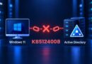 Windows 11 KB5124008 Breaks Active Directory Trust Relationships